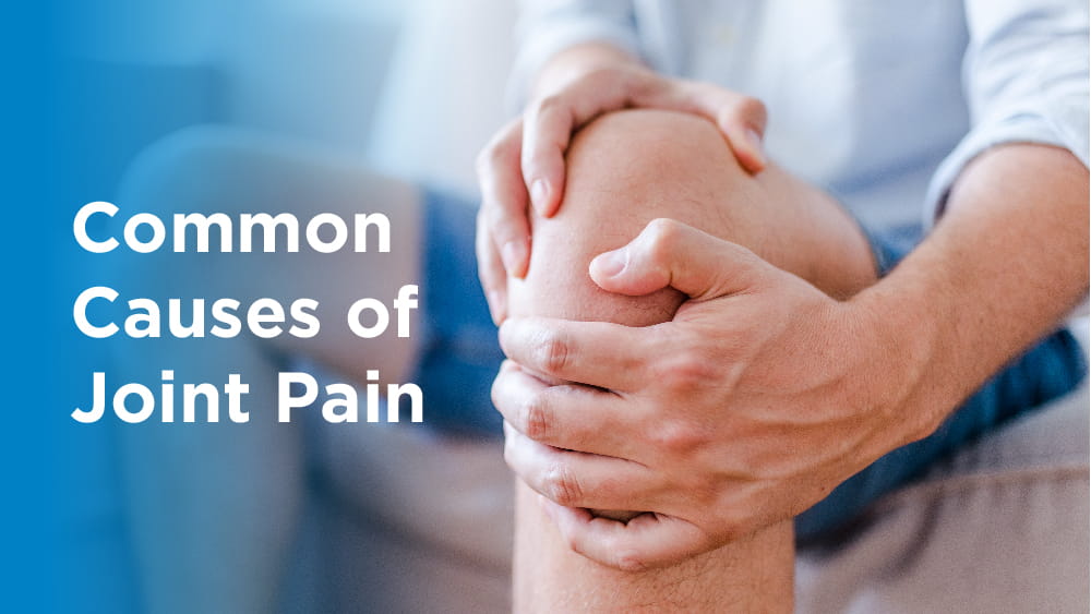 8 Common Causes of Joint Pain | Health Hive