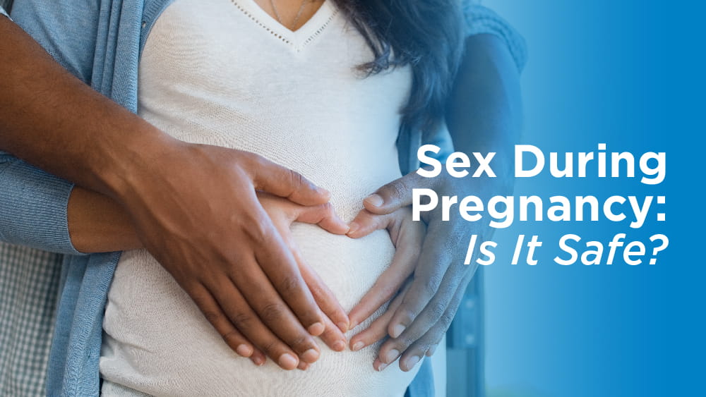 Safe Sex During Pregnancy Health Hive